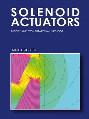 cover image of Solenoid Actuators--Theory and Computational Methods